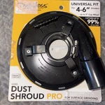 Dustless Technologies Universal 4-6" Grinder Dust Shroud Pro.. Fixed Price $28.00.